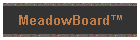 MeadowBoard
