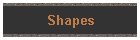 Shapes